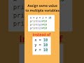 Assign SAME Value to Multiple Variables in Python#shorts  #Python  #LearnCoding #CodeTips