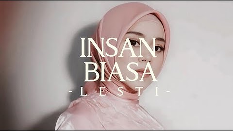 Lesti – Insan Biasa  (HD Karaoke Version)
