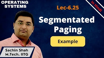L6.25: Segmentation with Paging | Segmented Paging using example-2