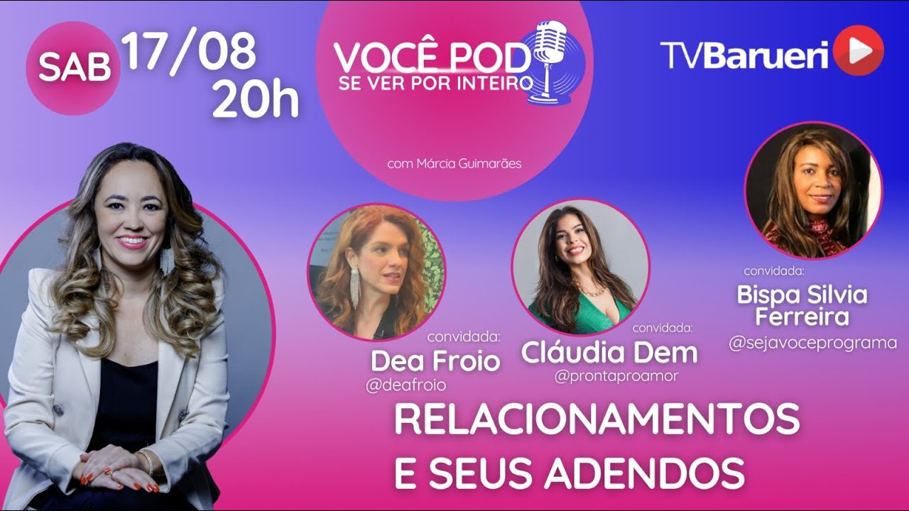 Relacionamentos E Seus Adendos | Você Pod Se Ver Por Inteiro – 17/08