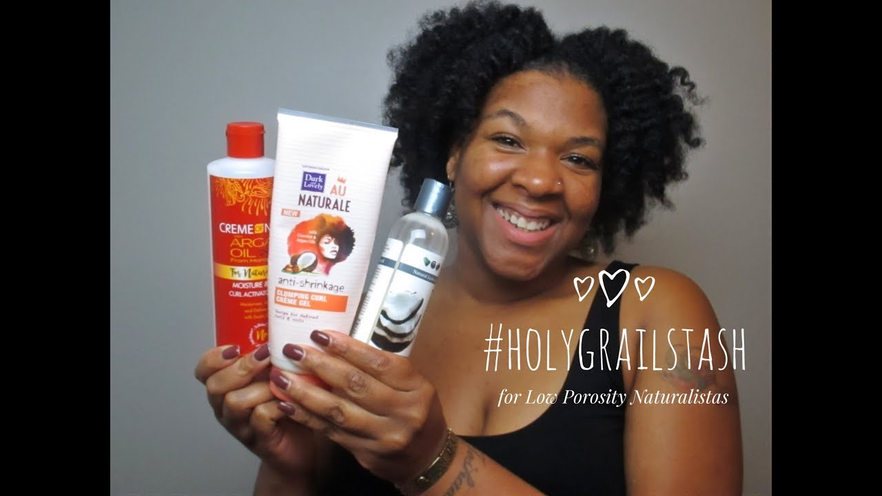 #HolyGrailStash Low Porosity Natural Hair - YouTube