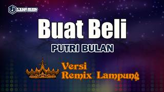 Buat Beli - Putri Bulan // [Djuna Musik]