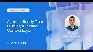 Data30: Episode #08 - Agentic-Ready Data- Building a Trusted Context Layer with Collate