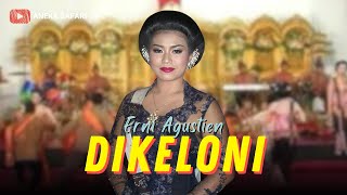 Erni Agustien - Dikeloni -  (Official Music Video)