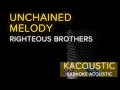 Unchained Melody (Acoustic Karaoke) - Righteous Brothers