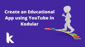 How to Create Education App Using YouTube in Kodular