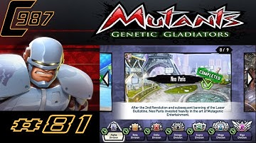 Mutants Genetic Gladiators Ep.81 - Neo Paris Alpha Division Campaign