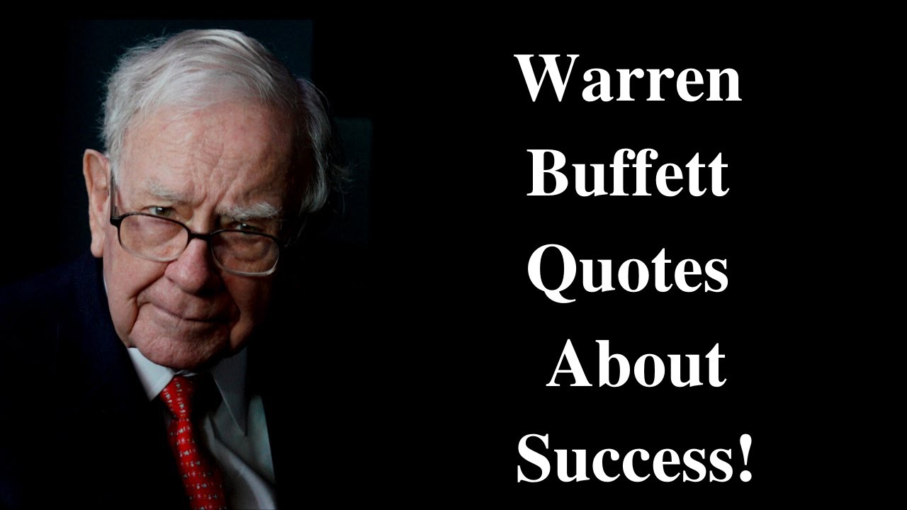 Warren Buffett Quotes On Investment Leadership Success Youtube