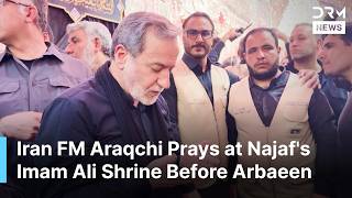 Iran's FM Araqchi Visits Imam Ali Shrine in Najaf Ahead of Arbaeen Pilgrimage | AK1N