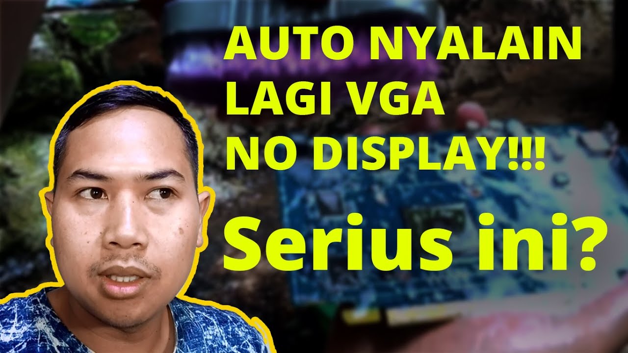 Cara Perbaiki VGA Rusak | Serius Berhasil?