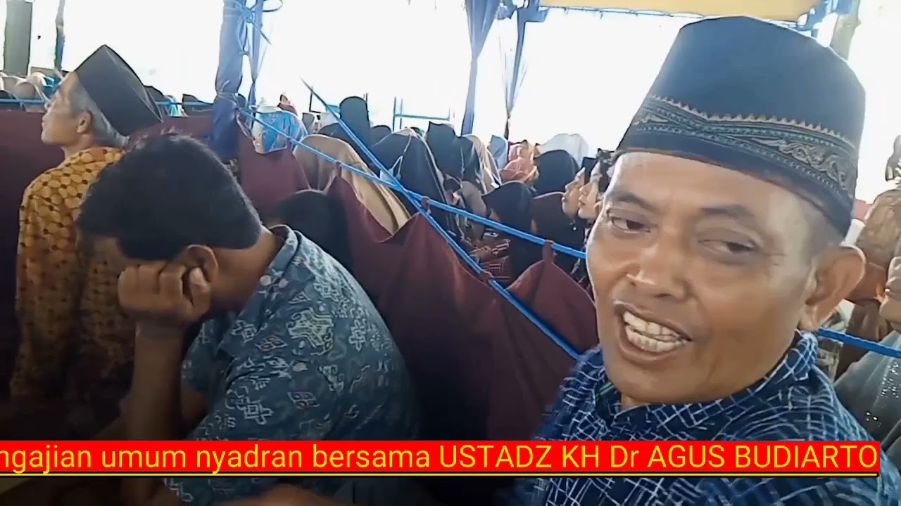 PENGAJIAN UMUM NYADRAN BERSAMA USTADZ KH AGUS BUDIARTO,,