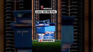 3&amp;4 Bhk Flats For Sale In Neopolis | Rajapushpa Skyra Hyderabad #luxuriousflats  #realestate #luxury