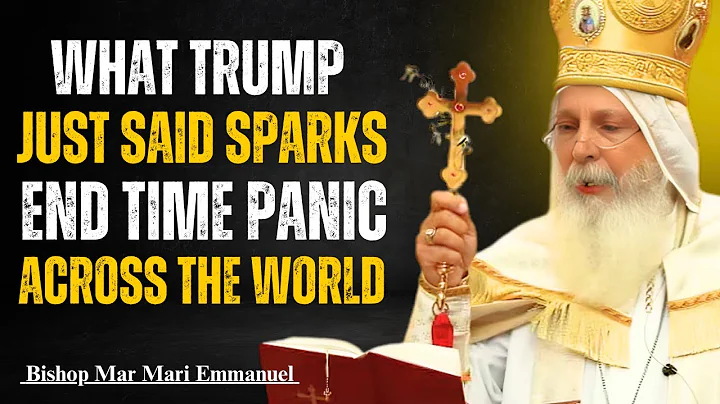 🎥 "What Trump Just Said Sparks End Time Panic Across The World" | Speech by Bishop Mar Mari Emmanuel