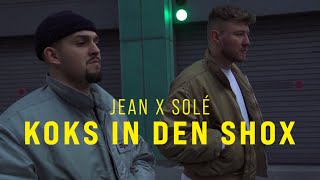 JEAN X SOLÉ - KOKS IN DEN SHOX