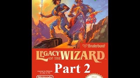 Legacy of the Wizard - Part 2