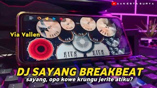 DJ SAYANG BREAKBEAT VIA VALLEN TIKTOK VIRAL | REAL DRUM COVER