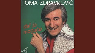 Video thumbnail of "Toma Zdravković - Ja Nemam Prava"