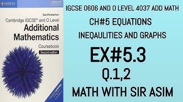 Additional Math IGCSE 0606 and O levels 4037 Ch#5 Ex 5.3 Q.1,2. Lecture# 260.#inequality