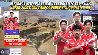 11 KILLS! BTR RA KEJAR SETORAN DI LAST MATCH | ZUXXY LAPAR \u0026 SATAR PANEN KILLS - MATCH 6 DAY 2