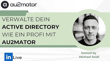 WEBCAST - Verwalte dein Active Directory wie ein Profi mit au2mator (DE, 10-2024)