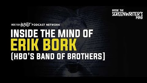 Inside the Mind of Screenwriter Erik Bork (HBO