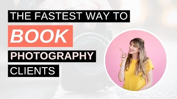 The Fastest Way to Book Photography Clients