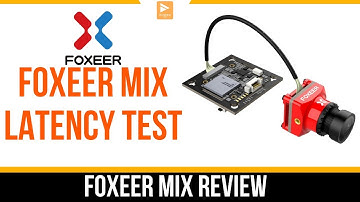 THE LATENCY!!!  Foxeer Mix FPV Camera Review // Latency Test