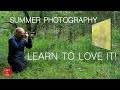 Learn to Love Summer Photography