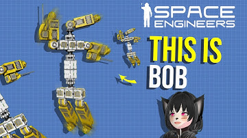 This is Bob, Space Engineers Automatons Beta