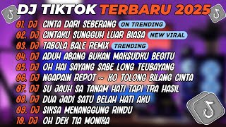 DJ TIKTOK TERBARU 2025🎵DJ CINTA DARI SEBERANG🎵DJ CINTAKU SUNGGUH LUAR BIASA🎵FULL ALBUM