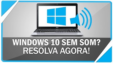 Como RESOLVER PROBLEMA De ÁUDIO NO WINDOWS 10 (Tutorial Completo E Atualizado 2022)