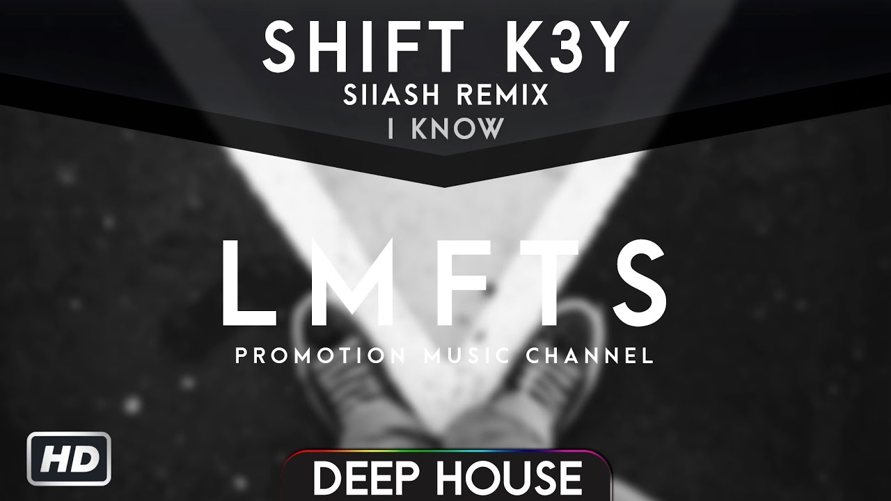 shift k3y know sllash remix youtube shift k3y know sllash remix youtube