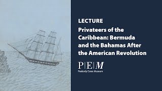 Privateers of the Caribbean: Bermuda and the Bahamas After the American Revolution