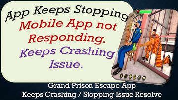 How To Fix Grand Prison Escape App Keeps Stopping | Keeps Crashing Problem | Problem Resolved