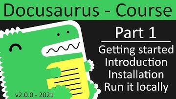 Introduction to Docusaurus - getting started, install and run it locally. Part 1 - Docusaurus Course