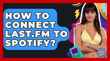 How To Connect Last.fm To Spotify? - I