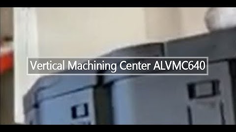 Vertical Machining Center ALVMC640