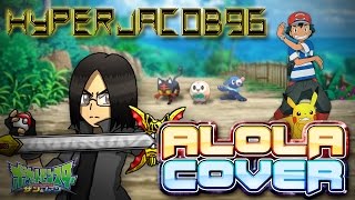 English Cover Alola - Pokemon Sun And Moon Opening