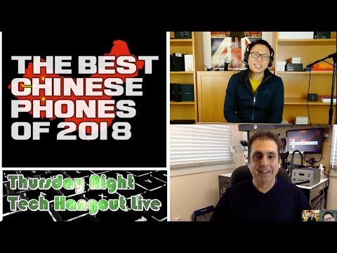 The Best Chinese Smartphones of 2018 | Phone Tech Hangout with Zi Reviews Tech