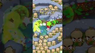 Comment a Video you want to see me make btd6 bloonstd6 gaming strategy shorts video comment