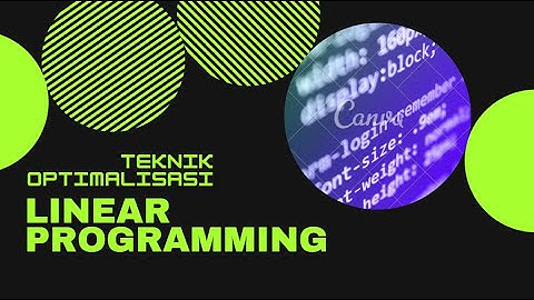 Linear Programming | Teknik Optimalisasi | Google Colab