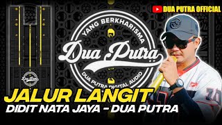 JALUR LANGIT - VOC. DIDIT NATA JAYA || DUA PUTRA || DESA KARANGMULYA BLOK SUKAMELANG KEMPED