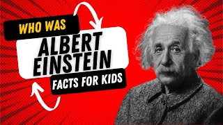 Who Was Albert Einstein? Facts for Kids