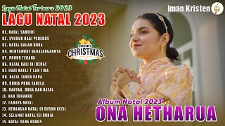 Natal Sandiri - Ona Hetharua | Lagu Natal Terbaru Ona Hetharua Full Album 2023 | Lagu Natal 2023