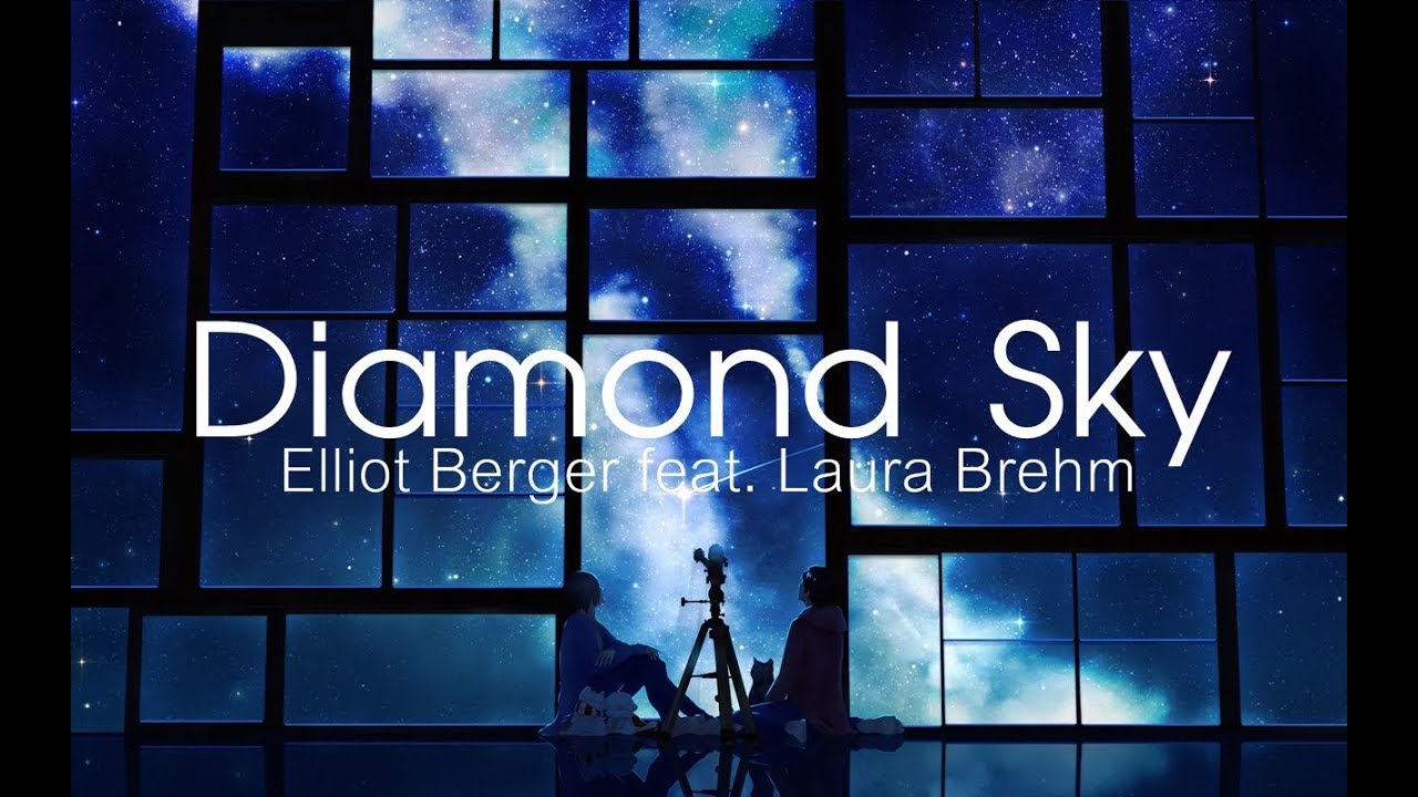 Elliot Berger - Diamond Sky (feat. Laura Brehm) video lyrics