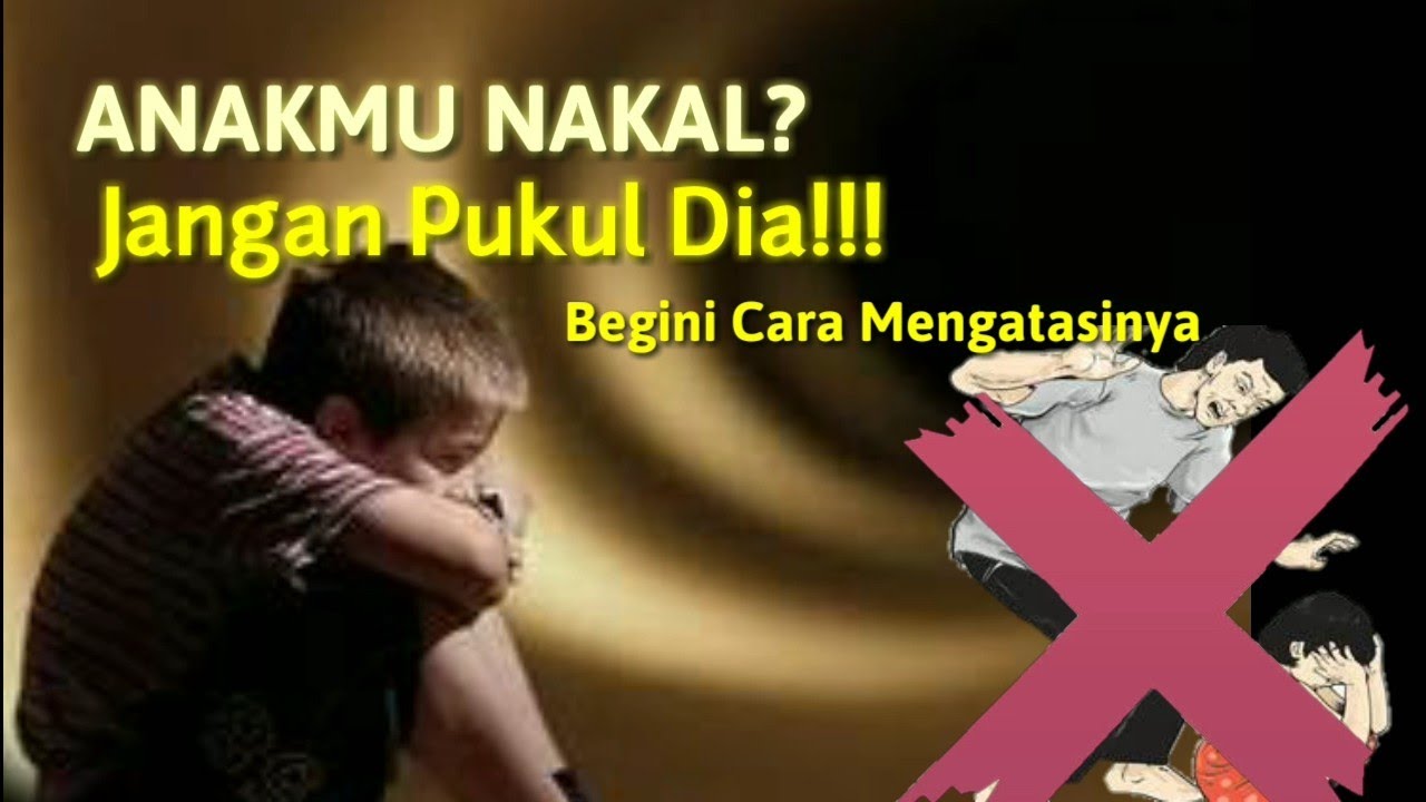 Cara Mengatasi Anak Nakal dan Susah Diatur #Mendidik 