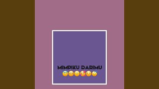 Mimpiku darimu