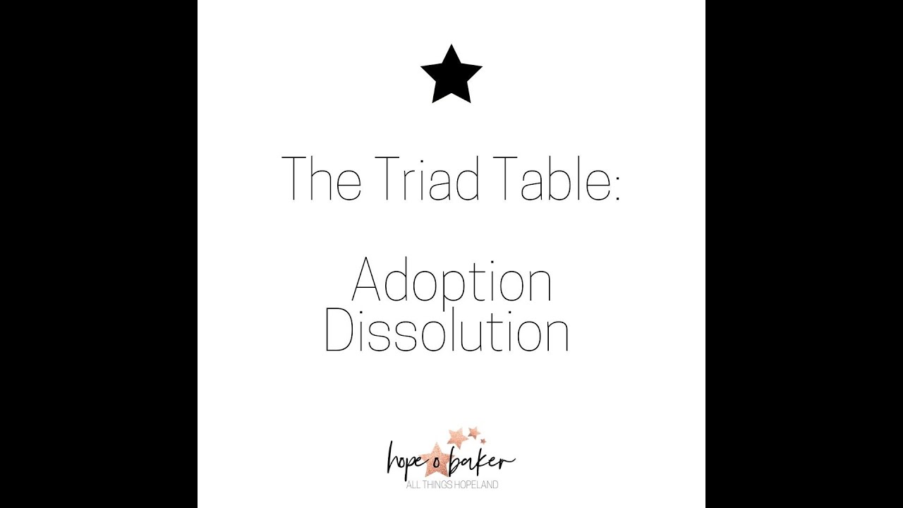 The Triad Table: Adoption Dissolution