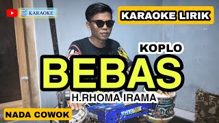 Download lagu BEBAS - RHOMA IRAMA (KARAOKE LIRIK) NADA COWOK