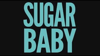 SUGAR BABY NOW STREAMING WATCH NOW FOR FREE